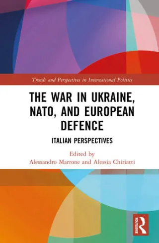 The War in Ukraine, NATO, and European Defence. Italian Perspectives