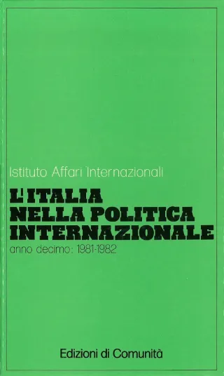 L’Italia nella politica internazionale, anno decimo: 1981-1982