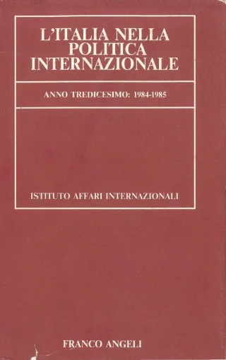 L’Italia nella politica internazionale, anno tredicesimo: 1984-1985