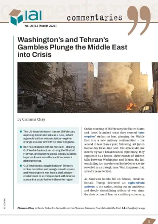 Washington&rsquo;s and Tehran&rsquo;s Gambles Plunge the Middle East into Crisis