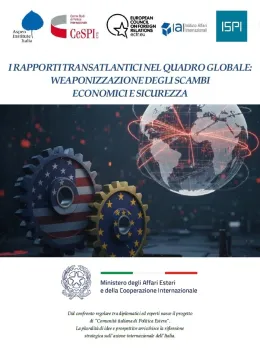 I rapporti transatlantici nel quadro globale: weaponizzazione degli scambi economici e sicurezza