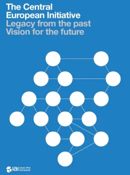 The Central European Initiative: Legacy from the Past, Vision for the Future