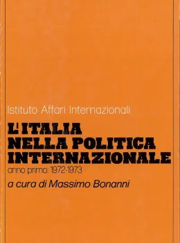 L'Italia nella politica internazionale, anno primo: 1972-1973