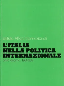 L’Italia nella politica internazionale, anno decimo: 1981-1982