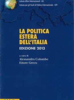 La politica estera dell'Italia. Edizione 2013