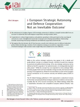 European Strategic Autonomy and Defence Cooperation: Not an Inevitable Outcome