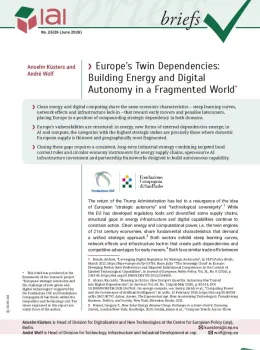 Europe&rsquo;s Twin Dependencies: Building Energy and Digital Autonomy in a Fragmented World