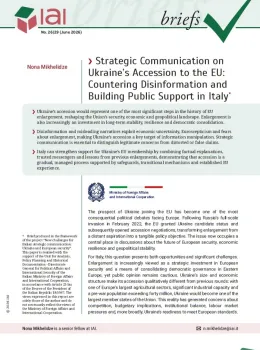 Strategic Communication on Ukraine&rsquo;s Accession to the EU: Countering Disinformation and Building Public Support in Italy