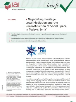 Negotiating Heritage: Local Mediation and the Reconstruction of Social Space in Today&rsquo;s Syria