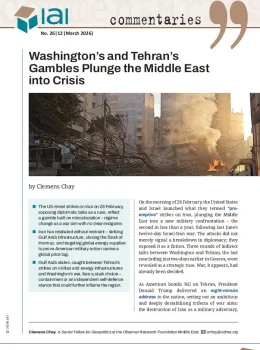 Washington&rsquo;s and Tehran&rsquo;s Gambles Plunge the Middle East into Crisis