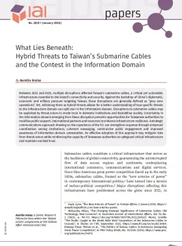 What Lies Beneath: Hybrid Threats to Taiwan&rsquo;s Submarine Cables and the Contest in the Information Domain