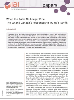 When the Rules No Longer Rule: The EU and Canada&rsquo;s Responses to Trump&rsquo;s Tariffs