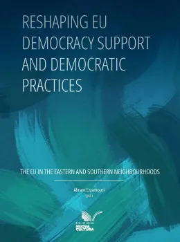 Reshaping EU Democracy Support and Democratic Practices